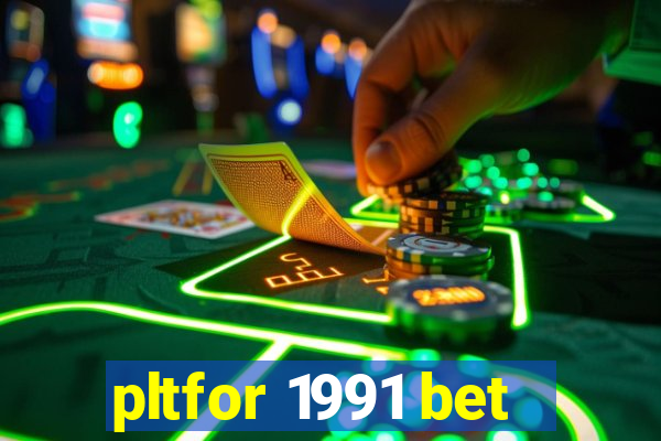 pltfor 1991 bet